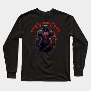 Conquer Your Demons Long Sleeve T-Shirt